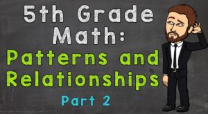 Algebra Analyze Patterns and Relationships 2